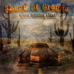 Sound Of Ground : Green Turning Light